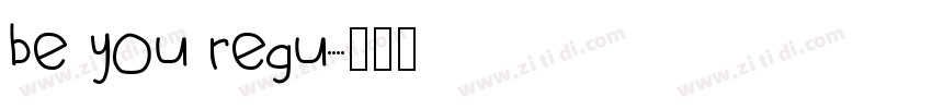 be you regu字体转换
